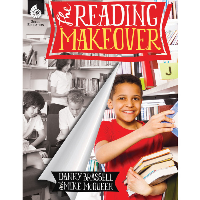 Shell Education Reading Makeover Printed Book by Mike McQueen, Danny Brassell - SHL51476