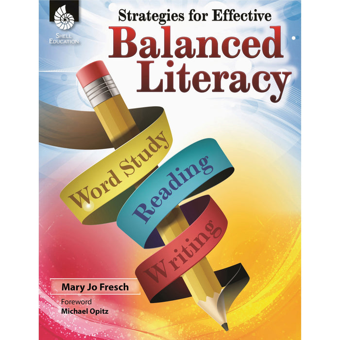 Shell Education Balanced Literacy Resource Guide Printed Book by Mary Jo Fresch - SHL51519